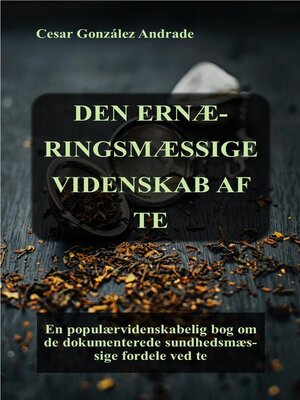 cover image of Den Ernæringsmæssige Videnskab Af Te